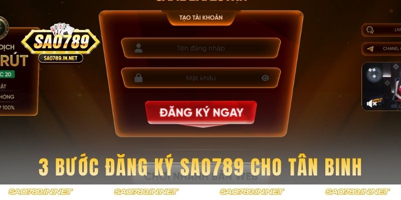 3 bước đăng ký SAO789 dành cho tân binh