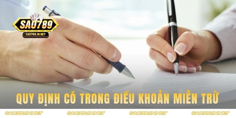 Quy định có trong điều khoản miễn trừ trách nhiệm SAO789